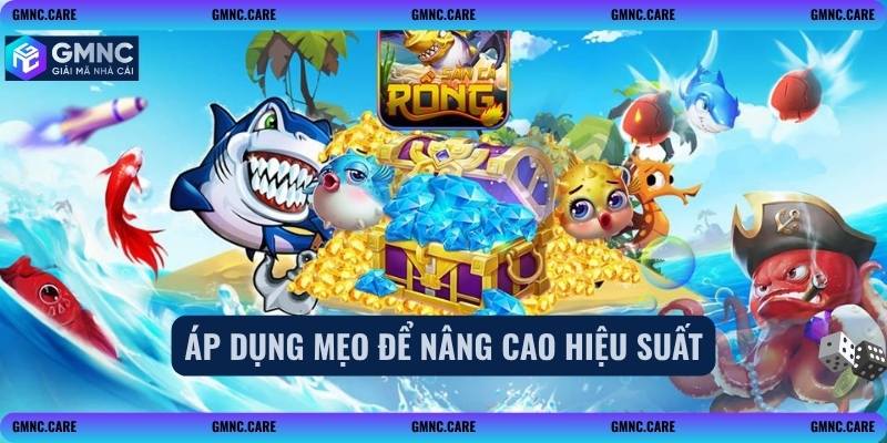 Áp dụng mẹo để nâng cao hiệu suất