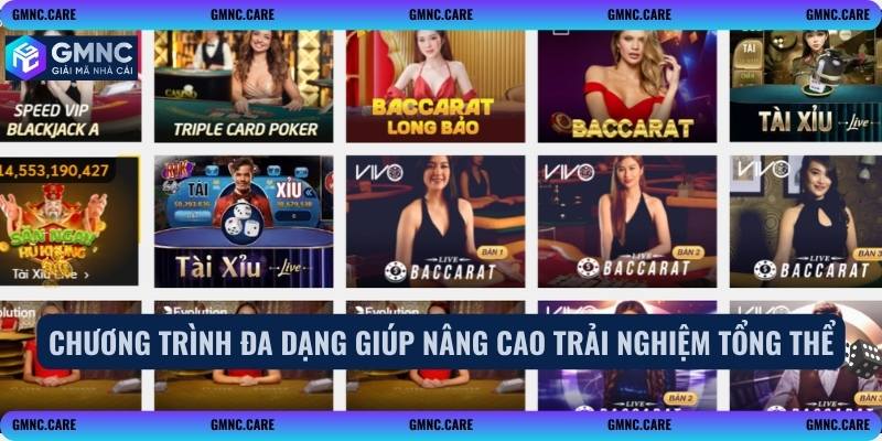 Chương trình đa dạng giúp nâng cao trải nghiệm tổng thể