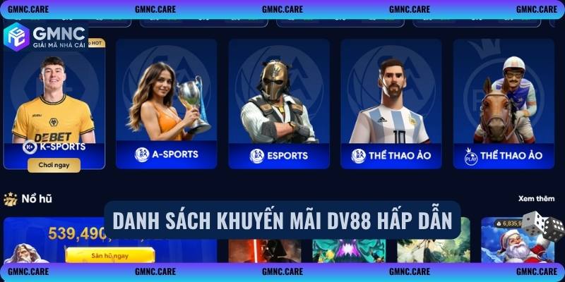 Danh sách Khuyến mãi DV88 hấp dẫn