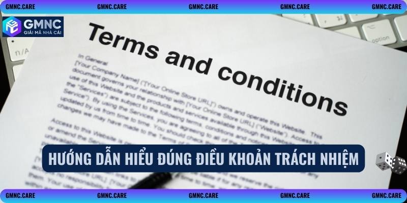 Hướng dẫn hiểu đúng điều khoản trách nhiệm