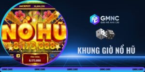 Khung Giờ Nổ Hũ
