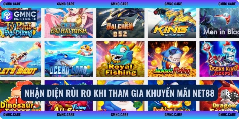 Nhận diện rủi ro khi tham gia khuyến mãi Net88