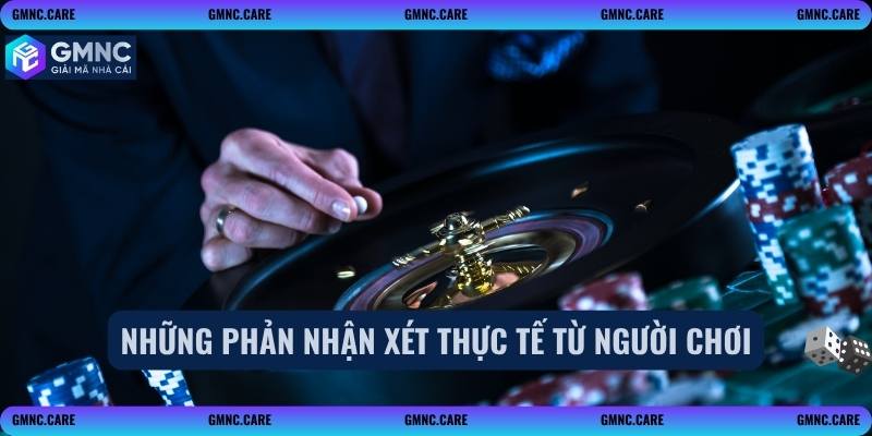 Những phản nhận xét thực tế từ người chơi