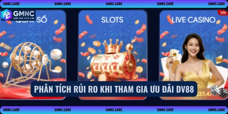 Phân tích rủi ro khi tham gia ưu đãi DV88