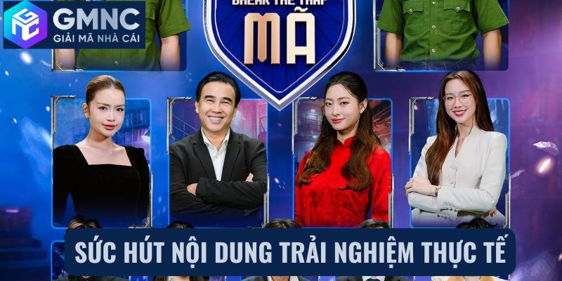 Sức hút nội dung trải nghiệm thực tế