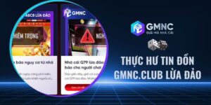 Thực hư tin đồn gmnc.club lừa đảo
