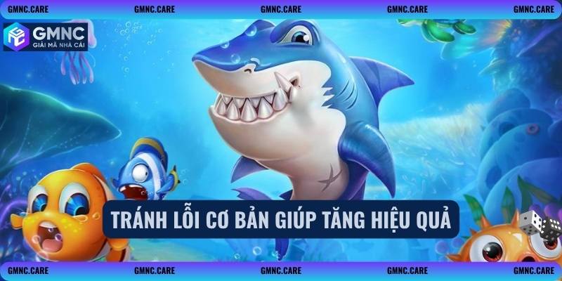 Tránh lỗi cơ bản giúp tăng hiệu quả