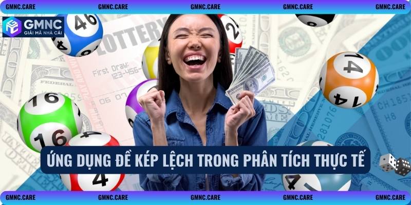 Ứng dụng đề kép lệch trong phân tích thực tế